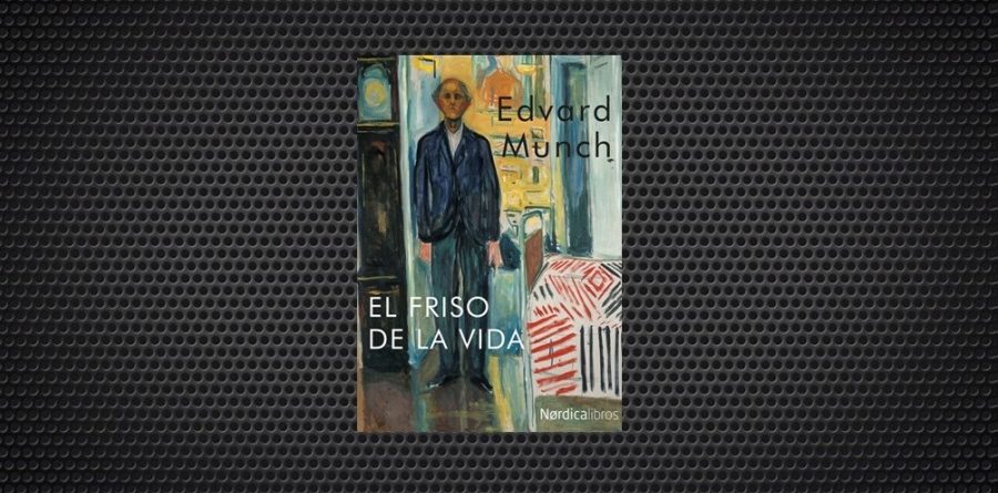 Edvard Munch el friso de la vida