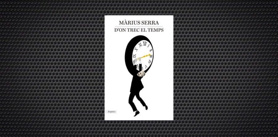 Màrius Serra publica D’on trec el temps