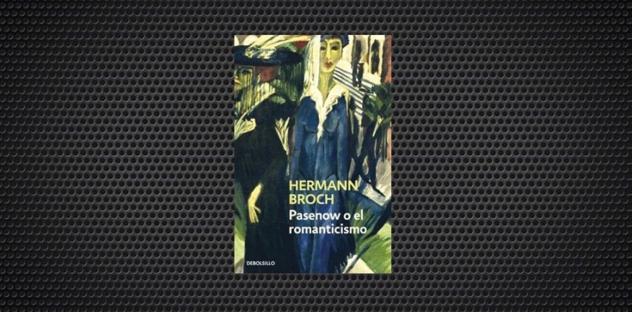 Hermann Broch Pasenow o el romanticismo (1)