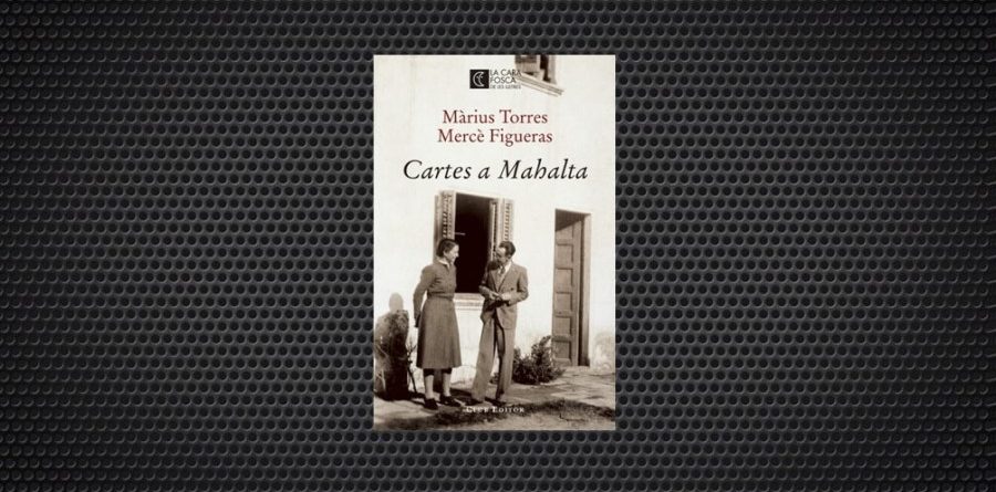 cartes a mahalta marius torres merce figueras