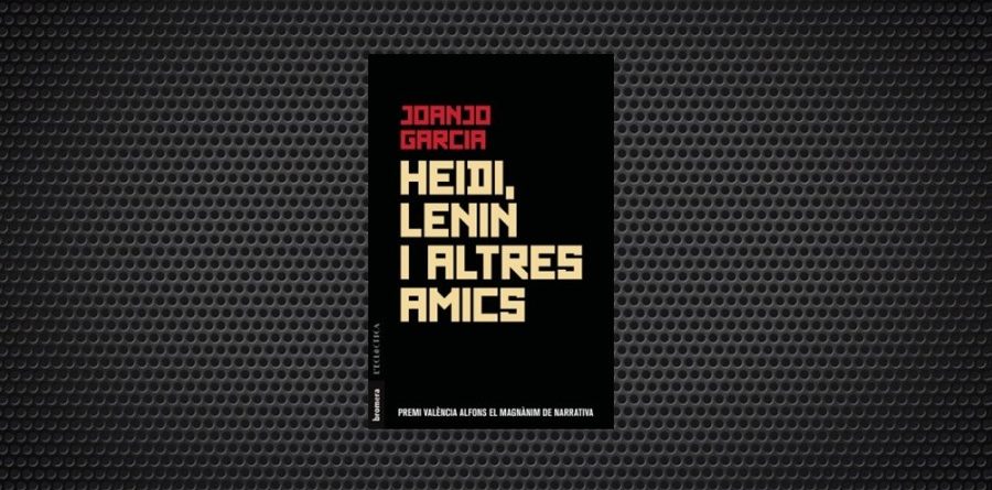 Heidi, Lenin i altres amics Joanjo Garcia